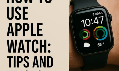How to Use Apple Watch?