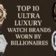 Luxury Watch Brands Worn by Billionaires
