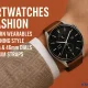 Smartwatches as Fashion